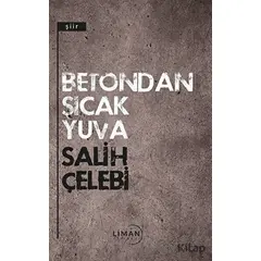 Betondan Sıcak Yuva - Salih Çelebi - Liman Yayınevi