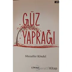 Güz Yaprağı - Muzaffer Köndel - Liman Yayınevi