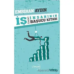 İş(inin) İnsanının Başucu Kitabı - Emrihan Aydın - Liman Yayınevi