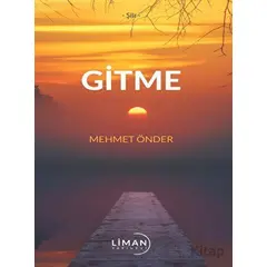 Gitme - Mehmet Önder - Liman Yayınevi