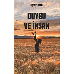 Duygu ve İnsan - İlyaz Koç - Liman Yayınevi