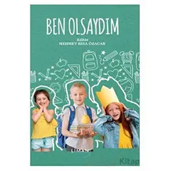 Ben Olsaydım - Hamdi Çalış Ortaokulu - Kolektif - Liman Yayınevi