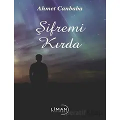 Şifremi Kırda - Ahmet Canbaba - Liman Yayınevi