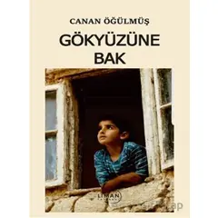 Gökyüzüne Bak - Canan Öğülmüş - Liman Yayınevi