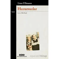 Huzursuzlar - Linn Ullmann - Yapı Kredi Yayınları