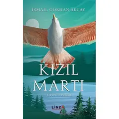 Kızıl Martı - İsmail Gökhan Akçay - Linza Yayınları