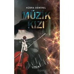 Müzik Kızı - Kübra Demirel - Linza Yayınları