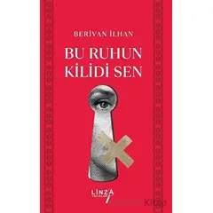 Bu Ruhun Kilidi Sen - Berivan İlhan - Linza Yayınları