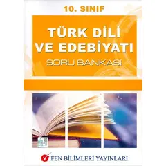 Fen Bilimleri 10.Sınıf Türk Dili ve Edebiyatı Soru Bankası