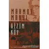 Bizim Köy - Mahmut Makal - Literatür Yayıncılık