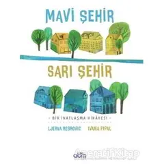 Mavi Şehir - Sarı Şehir - Ljerka Rebrovic - Abm Yayınevi