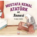 Mustafa Kemal Atatürk ve Annesi - Yılmaz Özdil - Kırmızı Kedi Çocuk