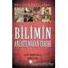 Bilimin Anlatılmayan Tarihi - Ahmet Han - Lopus Yayınları