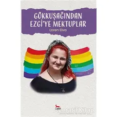 Gökkuşağından Ezgi’ye Mektuplar - Loren Elva - Ceylan Yayınları