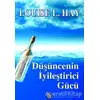 Düşüncenin iyileştirici Gücü - Louise L. Hay - Diyojen Yayıncılık