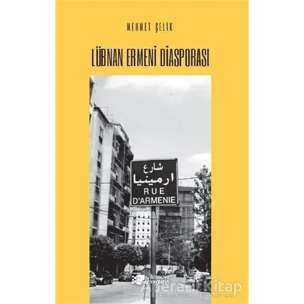 Lübnan Ermeni Diasporası - Mehmet Çelik - Berikan Yayınevi