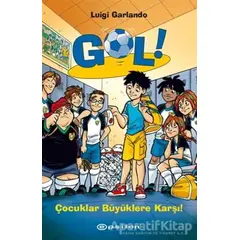 Gol! 7: Çocuklar Büyüklere Karşı! - Luigi Garlando - Epsilon Yayınevi