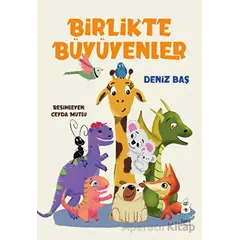 Birlikte Büyüyenler - Deniz Baş - Luna Çocuk Yayınları