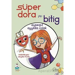 Süper Dora ve Bitig - Ayşegül Ayyıldız Çolak - Luna Çocuk Yayınları