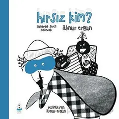 Hırsız Kim? - İlknur Ergun - Luna Çocuk Yayınları