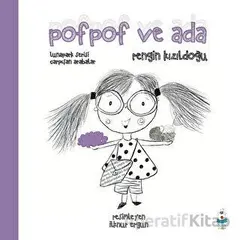 Pofpof ve Ada - Rengin Kızıldoğu - Luna Çocuk Yayınları