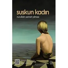 Suskun Kadın - Nurullah Samet Yılmaz - Luna Yayınları