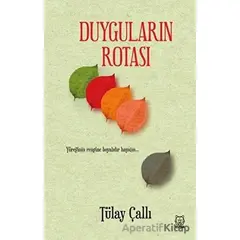 Duyguların Rotası - Tülay Çallı - Luna Yayınları