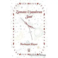 Zamanı Uyandıran Saat - Nurhayat Kayar - Luna Yayınları