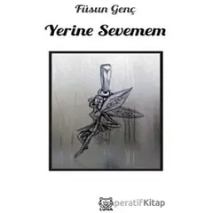 Yerine Sevemem - Füsun Genç - Luna Yayınları