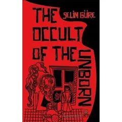 The Occult of The Unborn - Selim Güre - Luna Yayınları