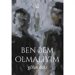 Ben Bem Olmalıyım - Göfan Dalo - Luna Yayınları