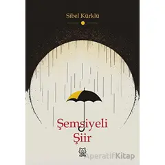 Şemsiyeli Şiir - Sibel Kürklü - Luna Yayınları