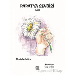 Papatya Sevgisi - Mustafa Öztürk - Luna Yayınları