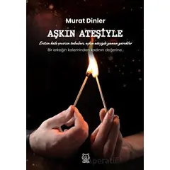 Aşkın Ateşiyle - Murat Dinler - Luna Yayınları