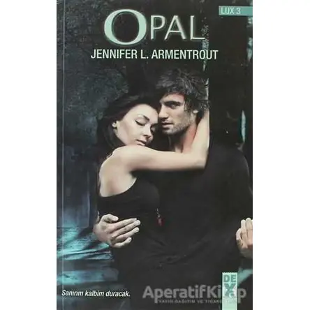 Lux 3 - Opal - Jennifer L. Armentrout - Dex Yayınevi