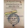 Tüm İktisatçılar Birliği (TİB) Faaliyetleri ve Yayınları - M. Bülent Varlık - Sosyal Tarih Yayınları