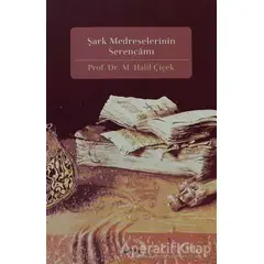 Şark Medreselerinin Serencamı - M. Halil Çiçek - Beyan Yayınları