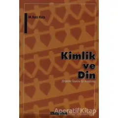 Kimlik ve Din - M. Naci Kula - Ayışığı Kitapları