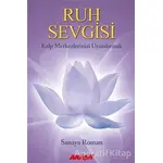 Ruh Sevgisi - Sanaya Roman - Akaşa Yayınları