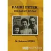 Sarı Defter 11: Fahri Petek: Bir Hayat, Üç Can - M. Şehmus Güzel - Tüstav İktisadi İşletmesi