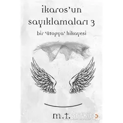 İkaros’un Sayıklamaları 3 - M. T. - Cinius Yayınları