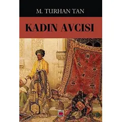 Kadın Avcısı - M. Turhan Tan - Elips Kitap