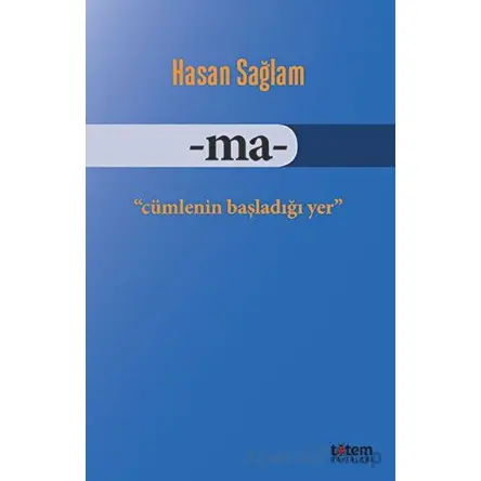 Ma- - Hasan Sağlam - Totem Yayıncılık