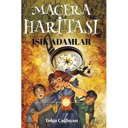 Macera Haritası – Işık Adamlar - Tolga Çağlayan - Mahzen Yayıncılık