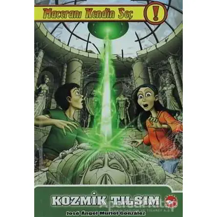 Maceranı Kendin Seç! 2. Kitap - Kozmik Tılsım - Jose Angel Muriel Gonzalez - Beyaz Balina Yayınları