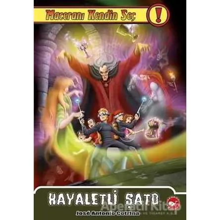 Maceranı Kendin Seç! - 7 Hayaletli Şato - Jose Antonio Cotrina - Beyaz Balina Yayınları