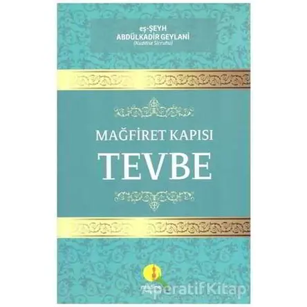 Mağfiret Kapısı Tevbe - eş-Şeyh Abdülkadir Geylani - Medine Yayınları