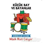 Müzik Aleti Çalıyor - Küçük Bay ve Bayanlar - Kolektif - Doğan Egmont Yayıncılık