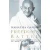 Freedom’s Battle - Mahatma Gandhi - Gece Kitaplığı