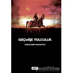 Geçmişe Yolculuk - Adnan Mert Barantico - Tilki Kitap